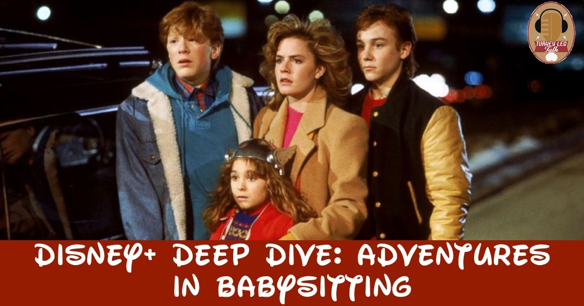 Disney+ Deep Dive: Adventures In Babysitting